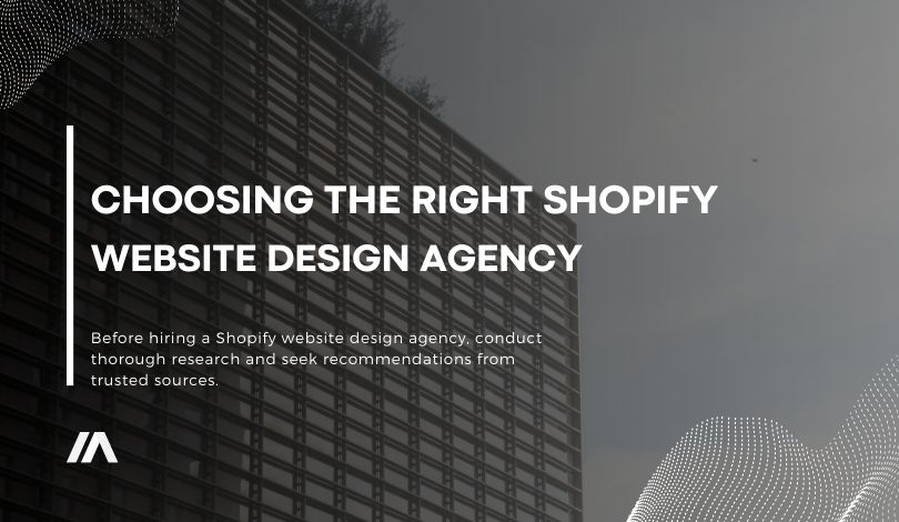 Choosing the Right Shopify Website Design Agency